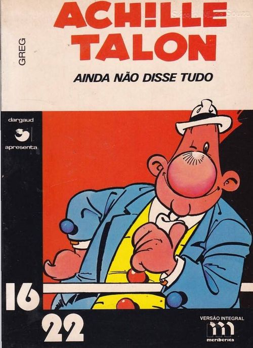 Achille Talon - Ainda Não Disse Tudo