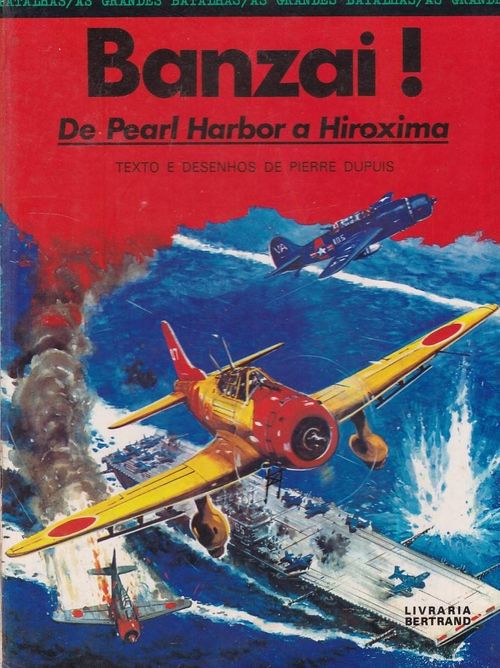 Grandes Batalhas # 8 - Banzai! - De Pearl Harbor a Hiroxima
