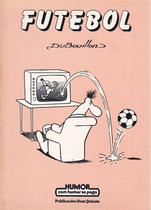 Humor Com Humor Se Paga # 29 - Futebol