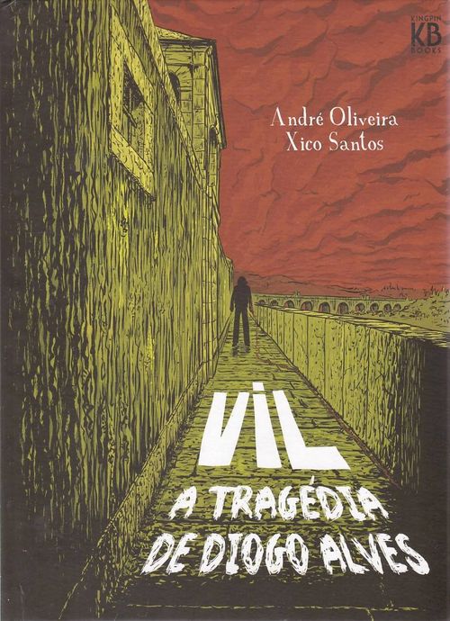 Vil - A Tragédia de Diogo Alves