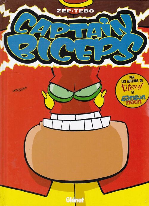 Captain Biceps # 3 - L'Invulnérable