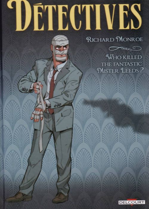 Détectives # 2 - Richard Monroe - Who Killed the Fantastic Mister Leeds?