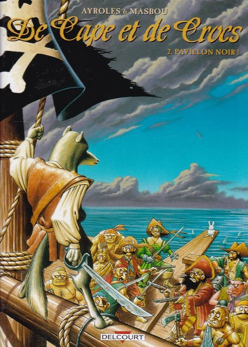 De Cape Et De Crocs # 2 - Pavillon Noir !