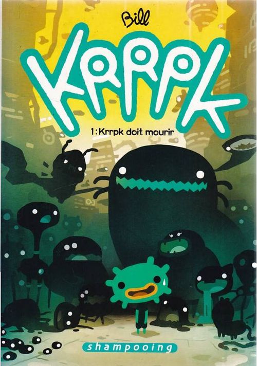 KRRPK # 1 - Krrpk Doit Mourir