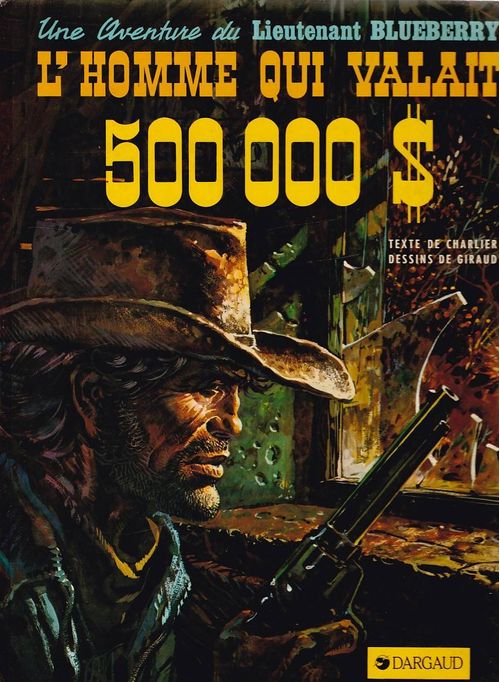 Blueberry - L'Homme Qui Valait $500.000