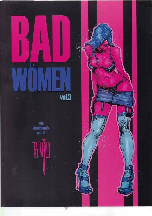Bad Women # 3 - The Sketchbook Art of Bräo