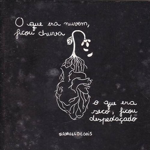 O Que Era Nuvem, Ficou Chuva. O Que Era Seco, Ficou Despedaçado