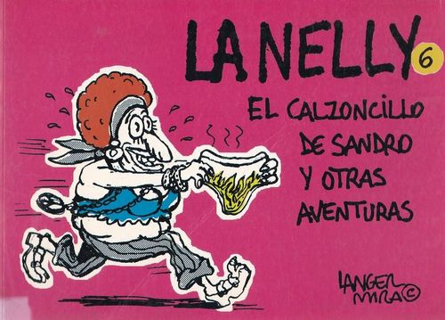 La Nelly # 6 - El Calzoncillo de Sandro y Otras Aventuras