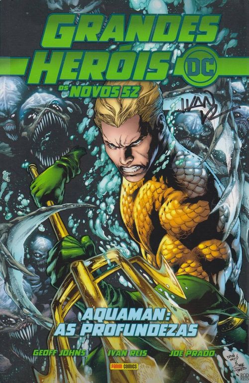 Grandes Heróis DC - Os Novos 52 # 05 - Aquaman - As Profundezas - AUTOGRAFADO por Ivan Reis e Joe Prado