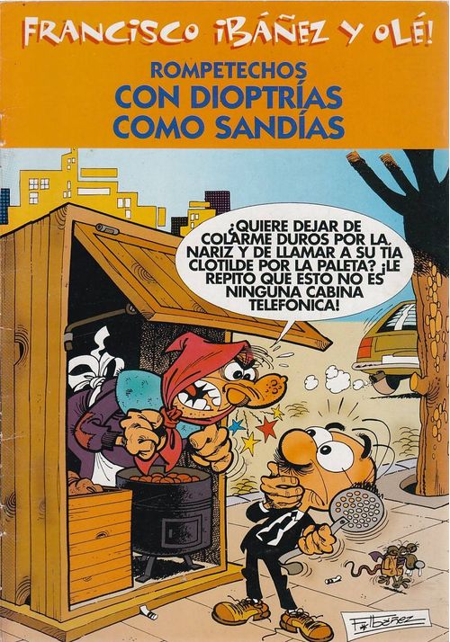 Francisco Ibáñez y Olé # 06 - Rompetchos Com Dioptrías Como Sandías