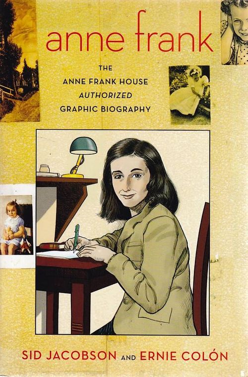 Anne Frank - The Authorizaed Graphic Biography (TPB)