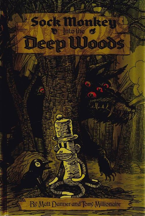 Sock Monkey Into Deep Woods (HC)