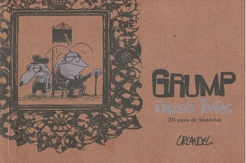 Grump - Naqueles Tempos – 20 Anos de Histórias